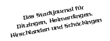Das Stadtjournal f&uuml;r Ditzingen, Heimerdingen, Hirschlanden und 
